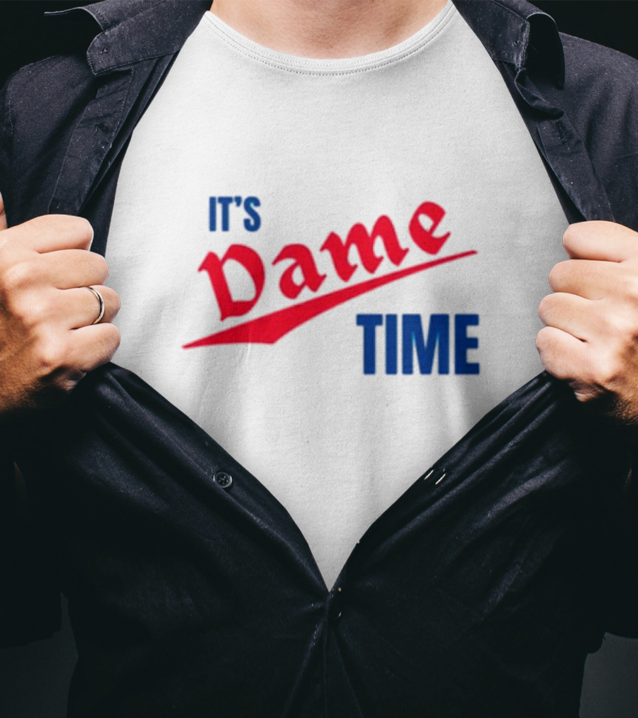 It's Dame Time Basketball Fan Catchphrase T-Shirt