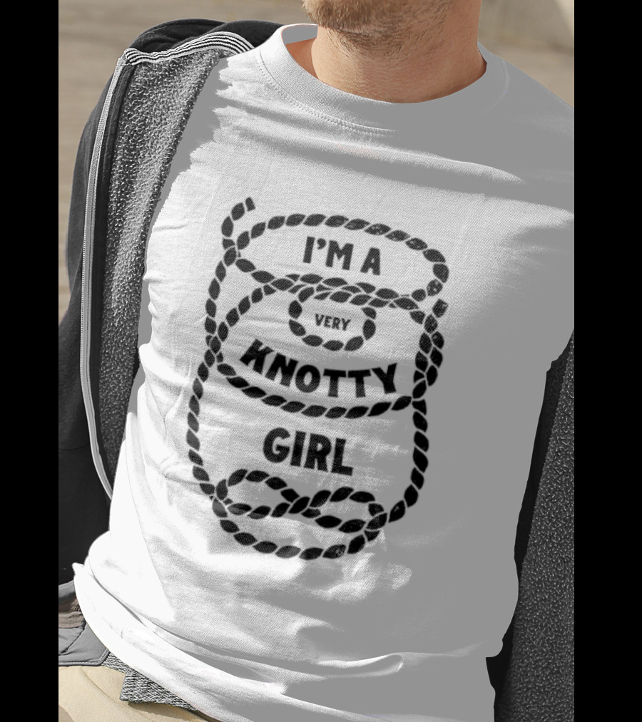 I'm A Very Knotty Girl Rope T-Shirt