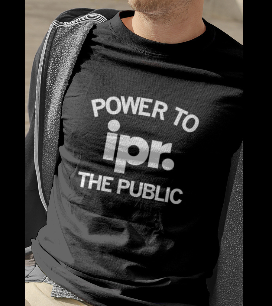 Power To IPR The Public T-Shirt