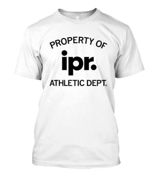 Property Of IPR Athletic Dept T-Shirt