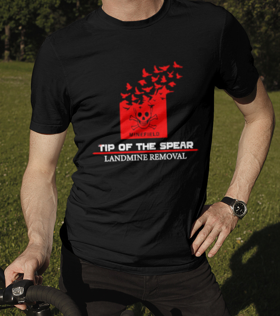 Tip Of The Spear Minefield Landmine Removal T-Shirt