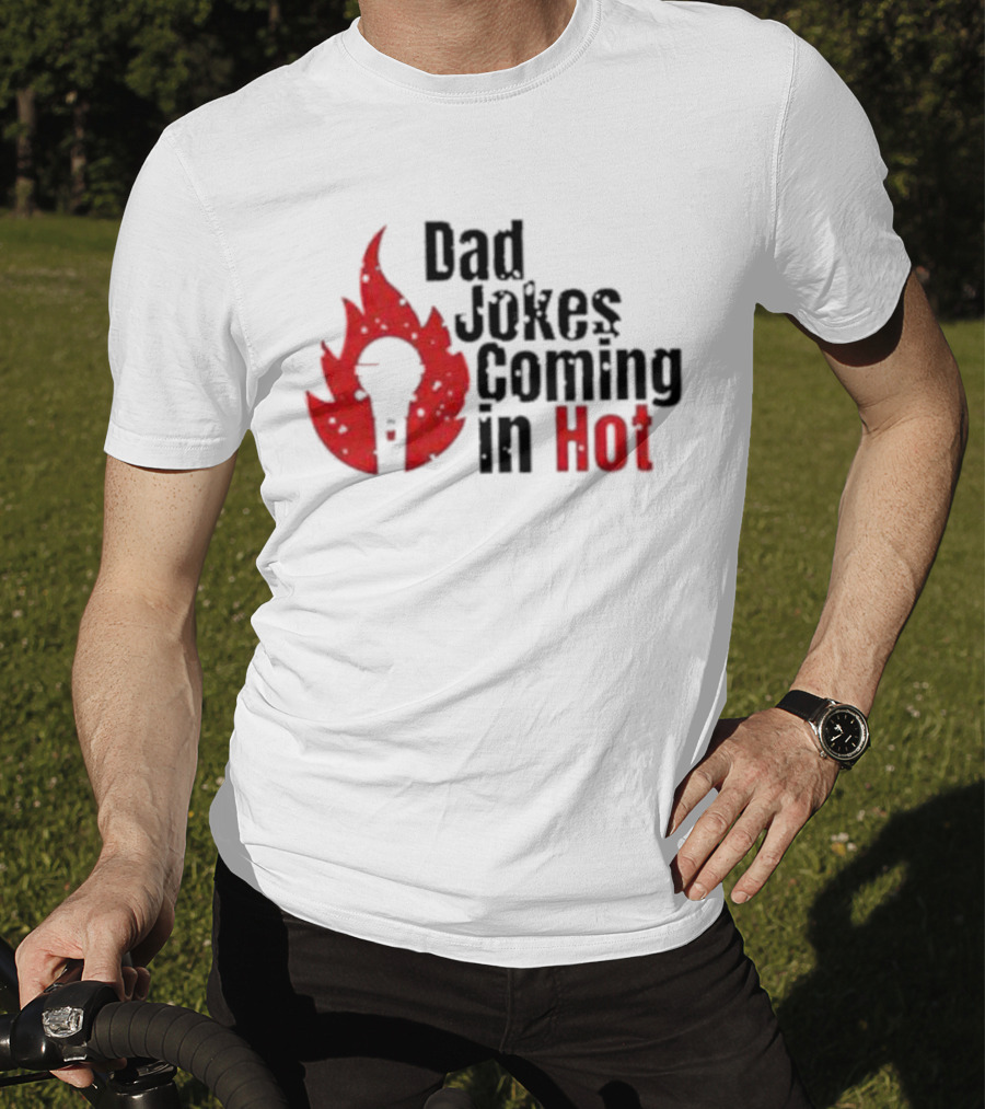 Dad Jokes Coming In Hot With Red Microphone Flame T-Shirt
