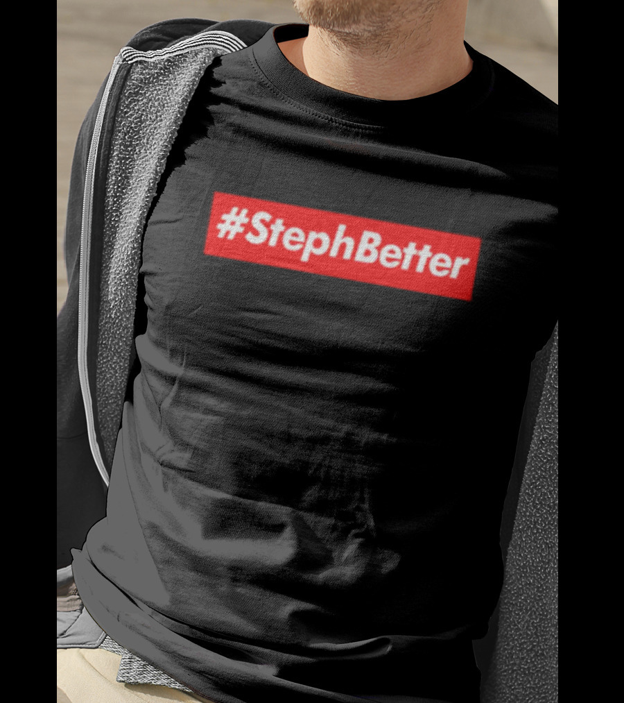 Golden State Warriors #StephBetter T-Shirt