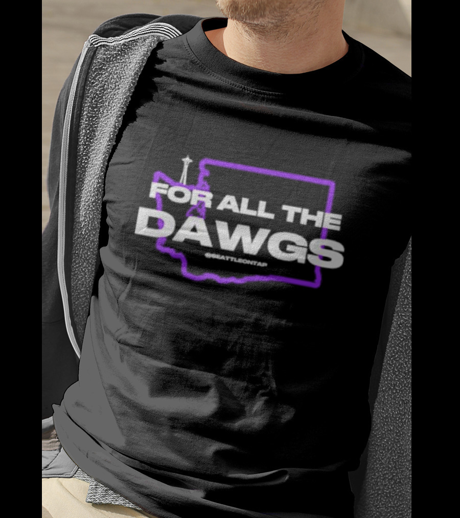 For All The Dawgs Washington Seattle On Tap Washington Huskies T-Shirt