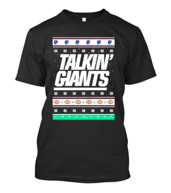 Talkin’ Giants Ugly Christmas Sweater Football T-Shirt