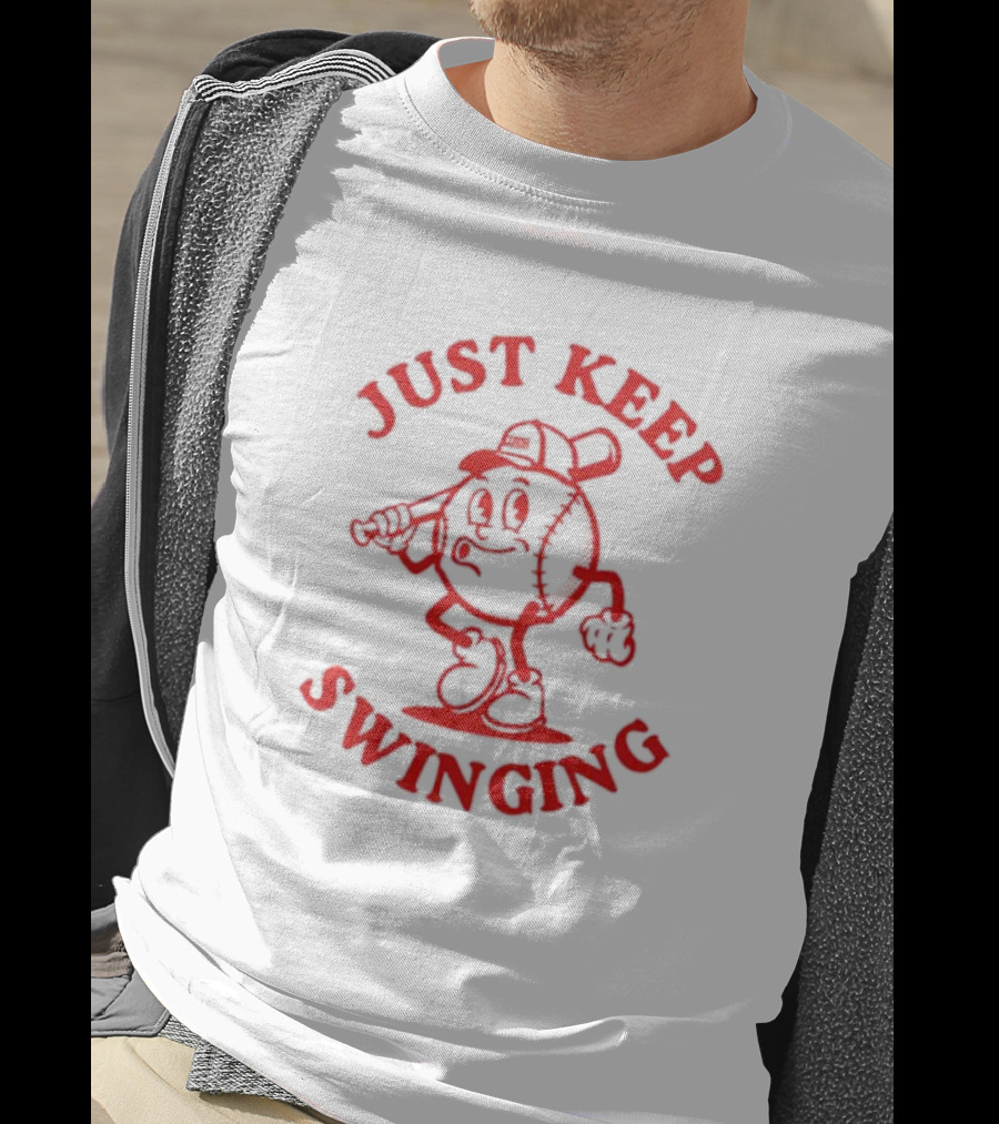 JUST KEEP SWINGING Baseball Character T-Shirt