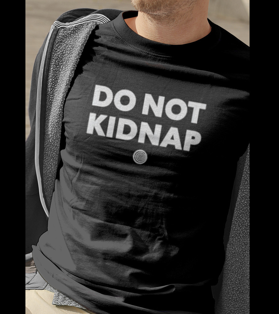 Do Not Kidnap Spiral T-Shirt