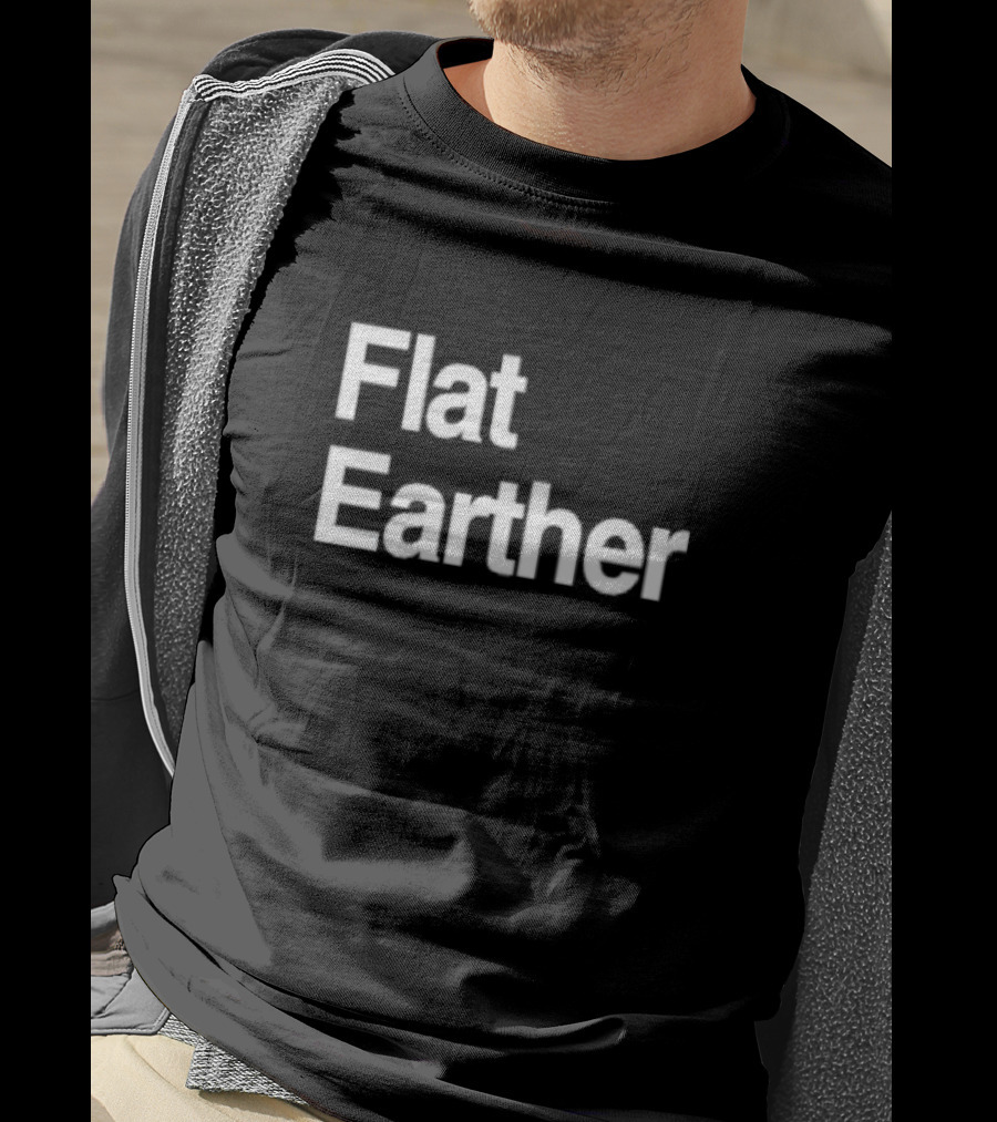 Flat Earther T-Shirt