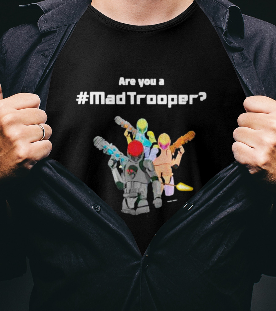 Are You A #MadTrooper With Colorful Laser Robots T-Shirt