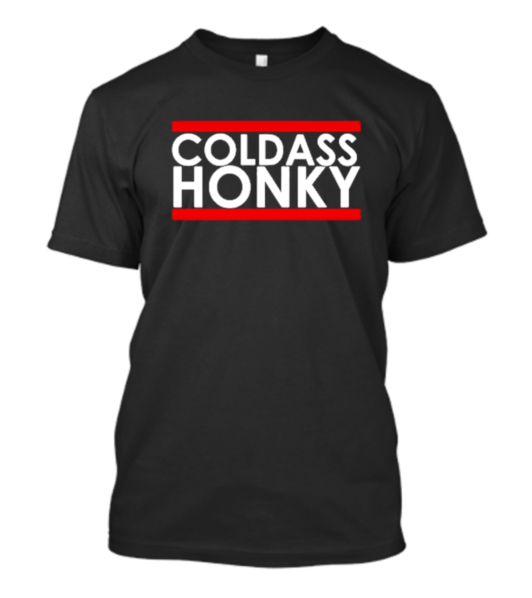 COLD ASS HONKY White Bold Letters Red Bars T-Shirt