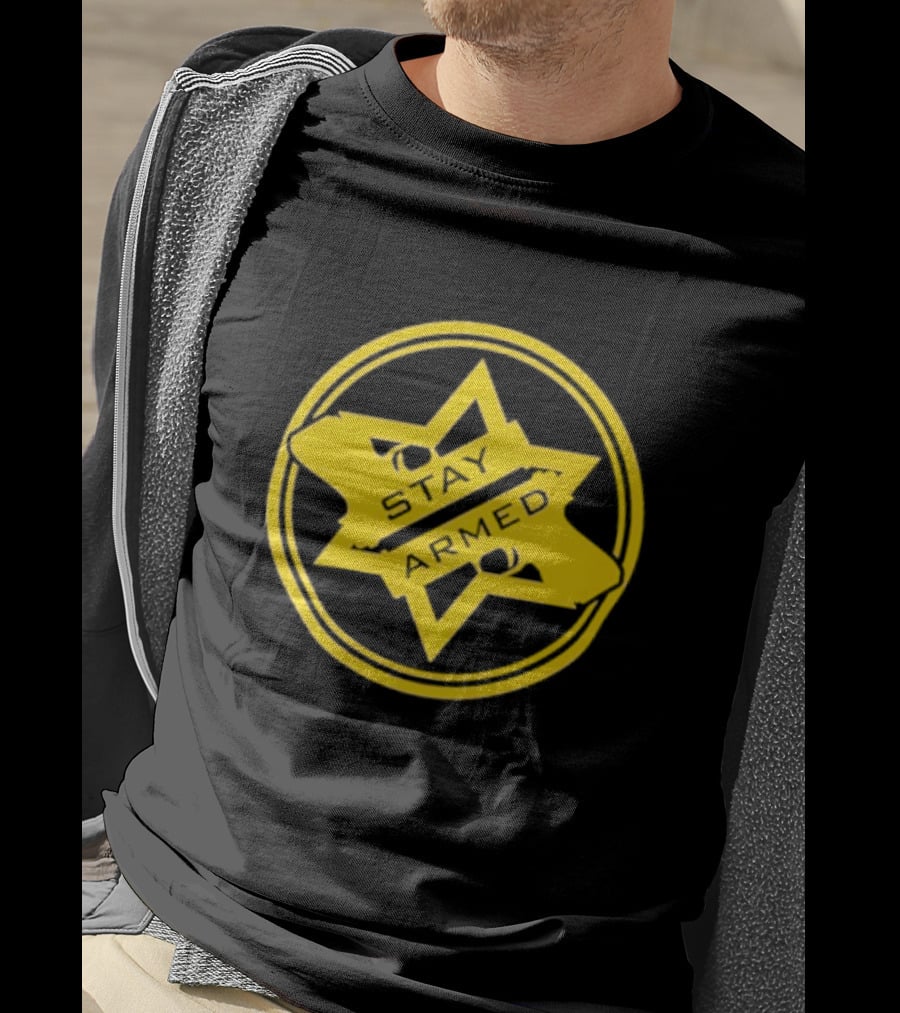 Stay Armed Star Badge With Pistol T-Shirt