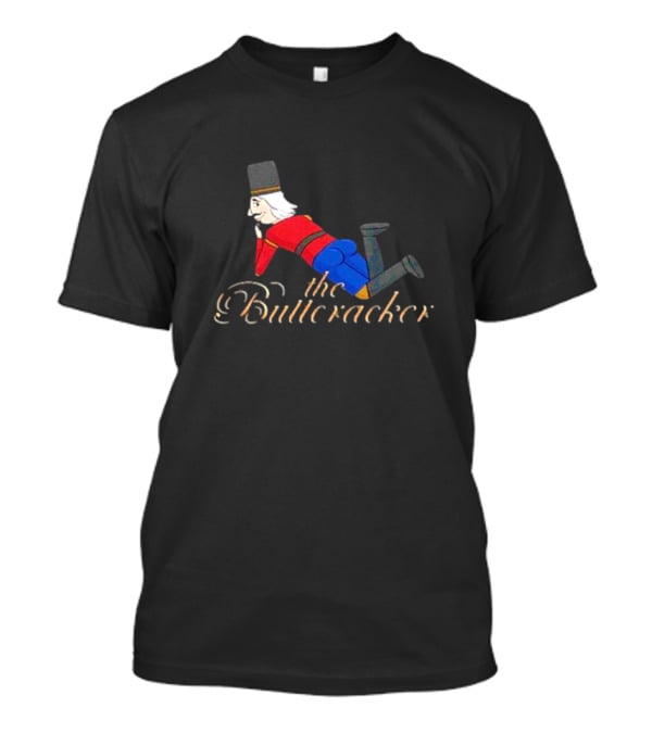 The Buttcracker Toy Soldier Humor Playful Nutcracker T-Shirt