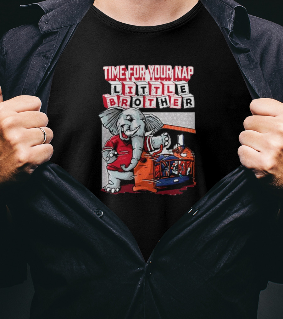 Alabama Crimson Tide Time For Your Nap Little Brother Elephant Vs. Auburn Tigers T-Shirt