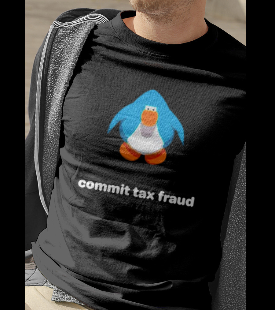 Commit Tax Fraud Club Penguin Meme T-Shirt