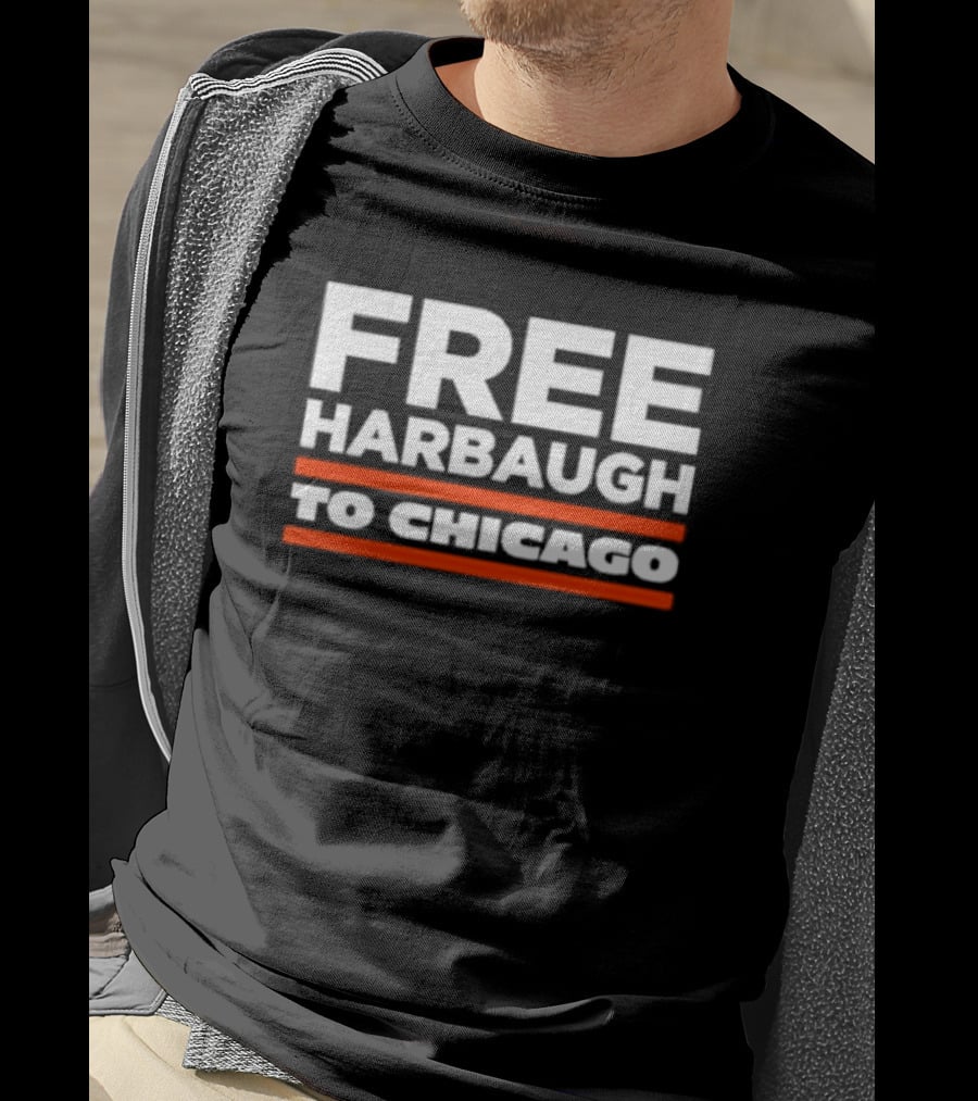 Free Harbaugh To Chicago T-Shirt