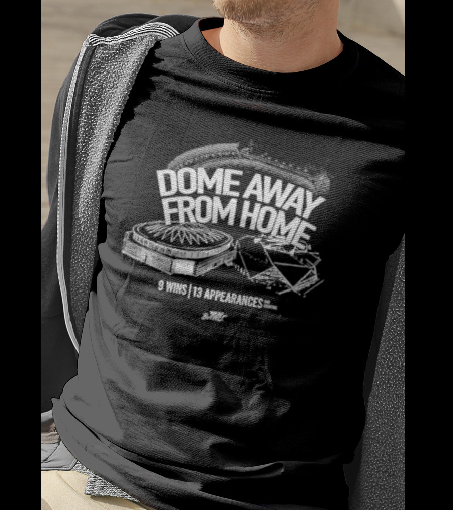 Dome Away From Home 9 Wins 13 Appearances DomeOC T-Shirt