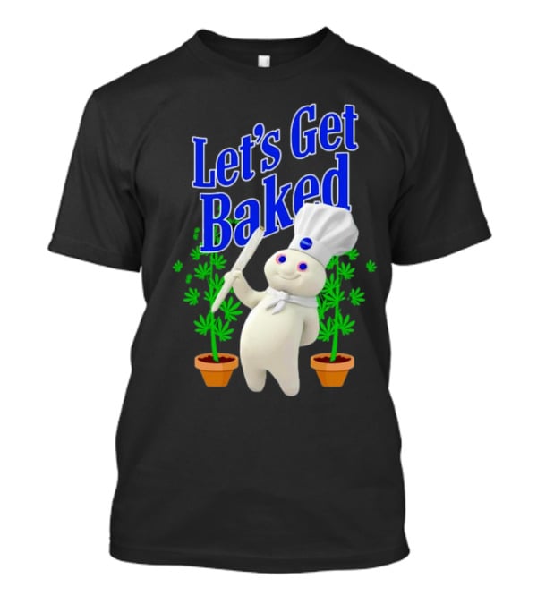 Let's Get Baked Weed Chef Doughboy T-Shirt