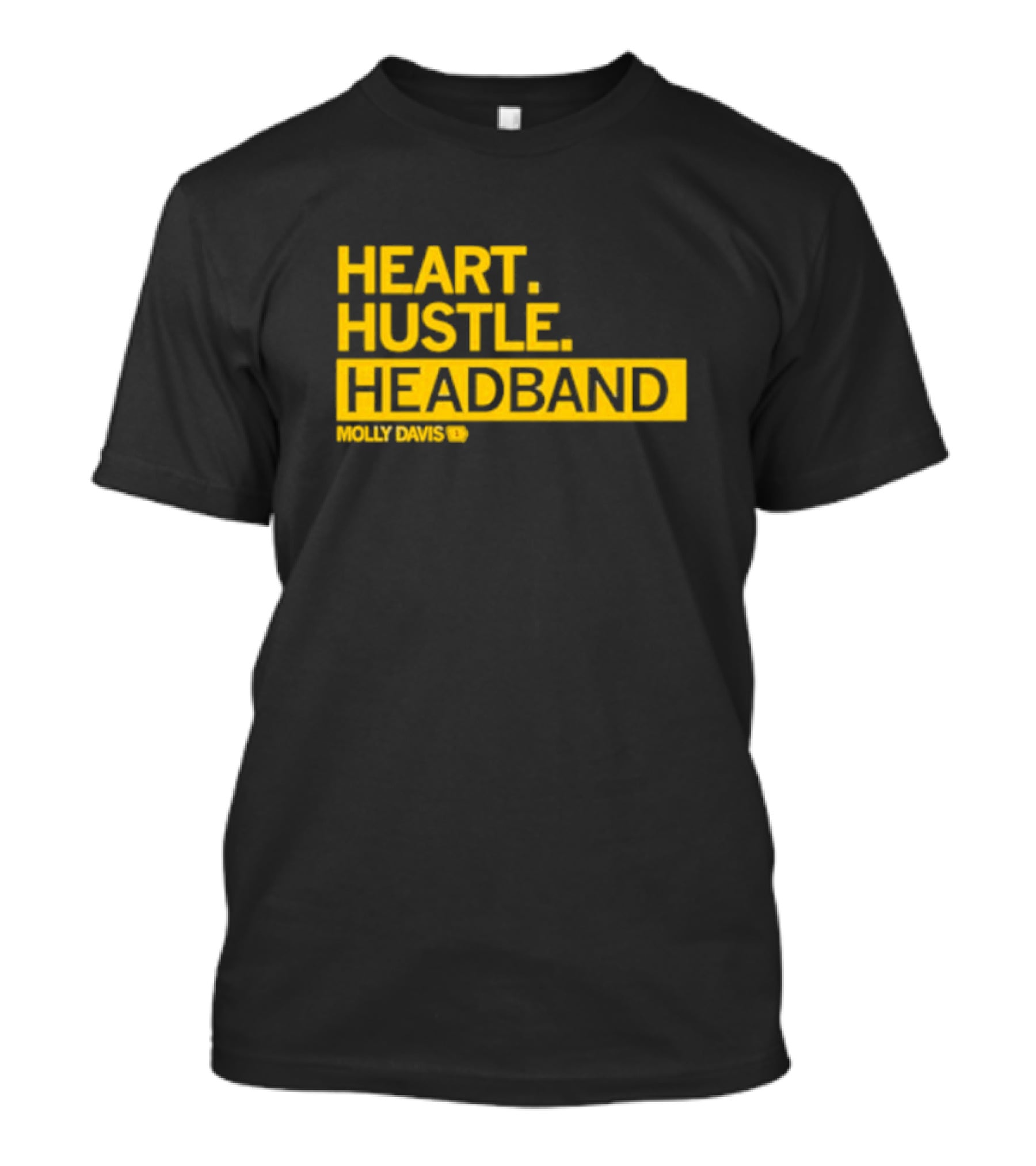 Heart Hustle Headband Molly Davis T-Shirt
