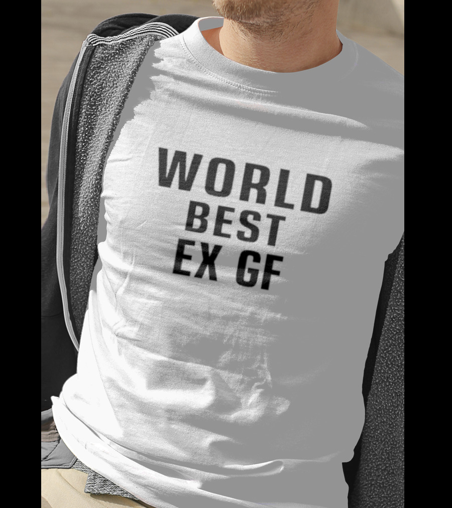 World Best Ex GF T-Shirt