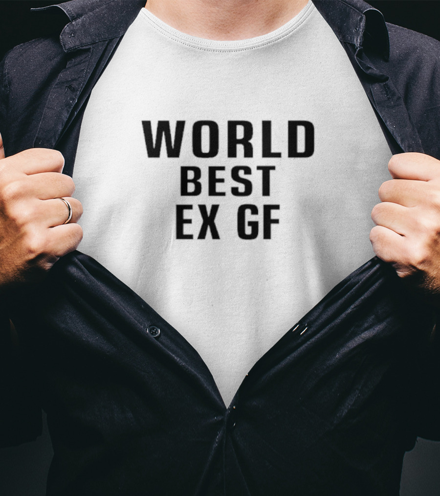 World Best Ex GF T-Shirt