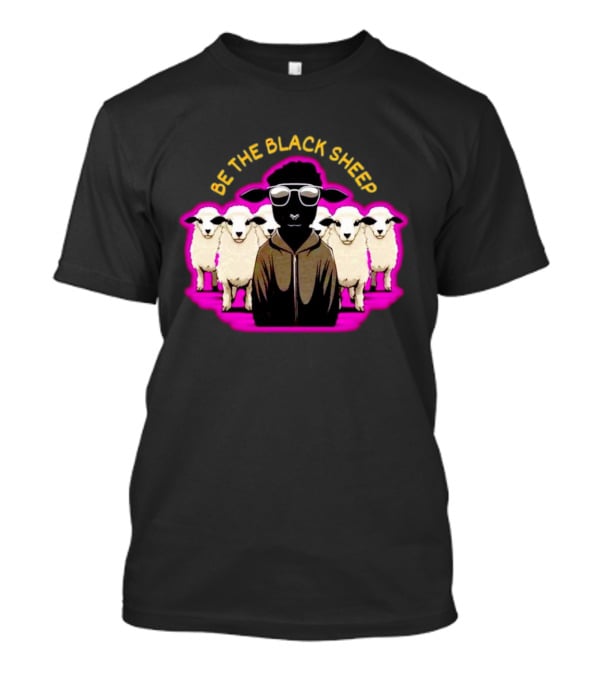 BE THE BLACK SHEEP Cool Black Sheep With Sunglasses Standing Out In A Flock T-Shirt