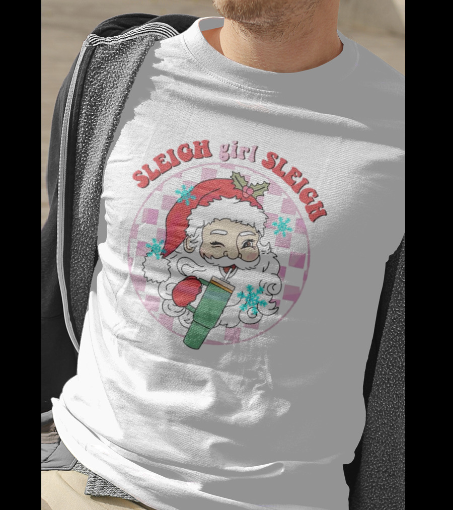 Sleigh Girl Sleigh Groovy Santa Holiday Fun T-Shirt