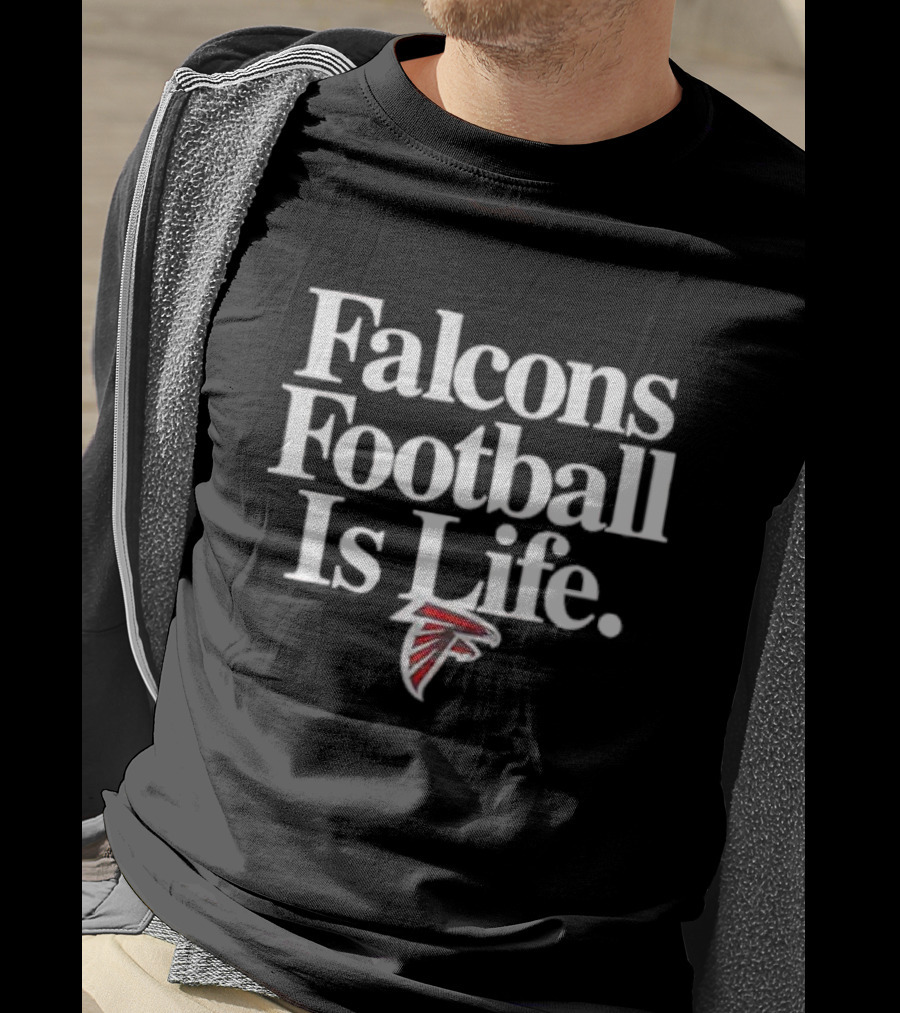 Falcons Football Is Life Falcons T-Shirt