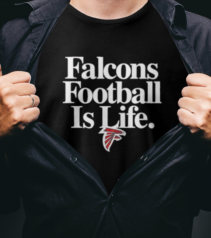 Falcons Football Is Life Falcons T-Shirt