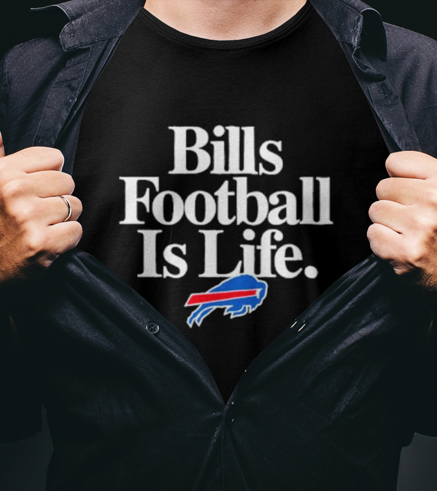 Bills Football Is Life Buffalo Bills T-Shirt