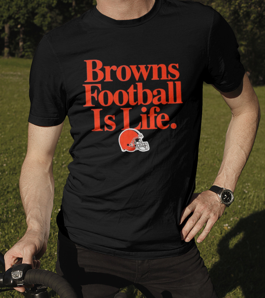 Browns Football Is Life Cleveland Browns Helmet T-Shirt