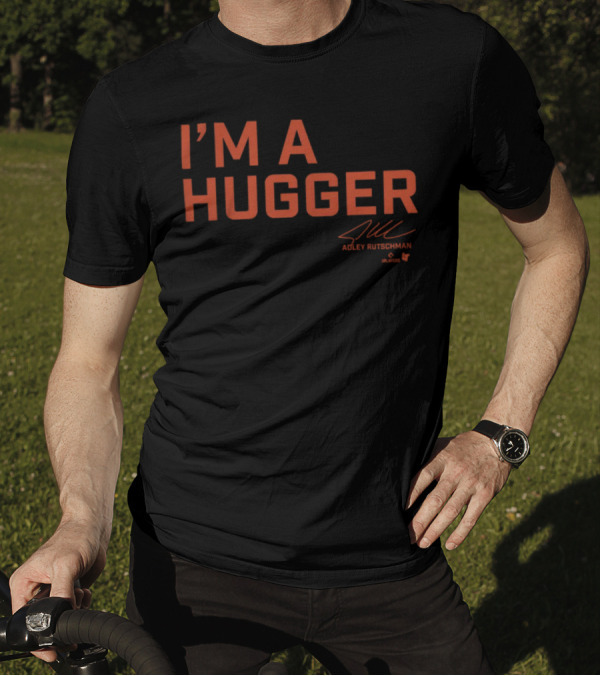 I'm A Hugger Adley Rutschman MLBPA Baltimore T-Shirt