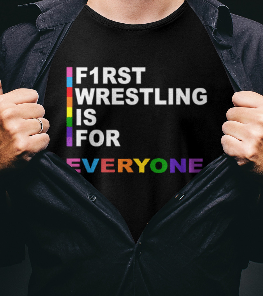 F1rst Wrestling Is For Everyone Pride Edition T-Shirt