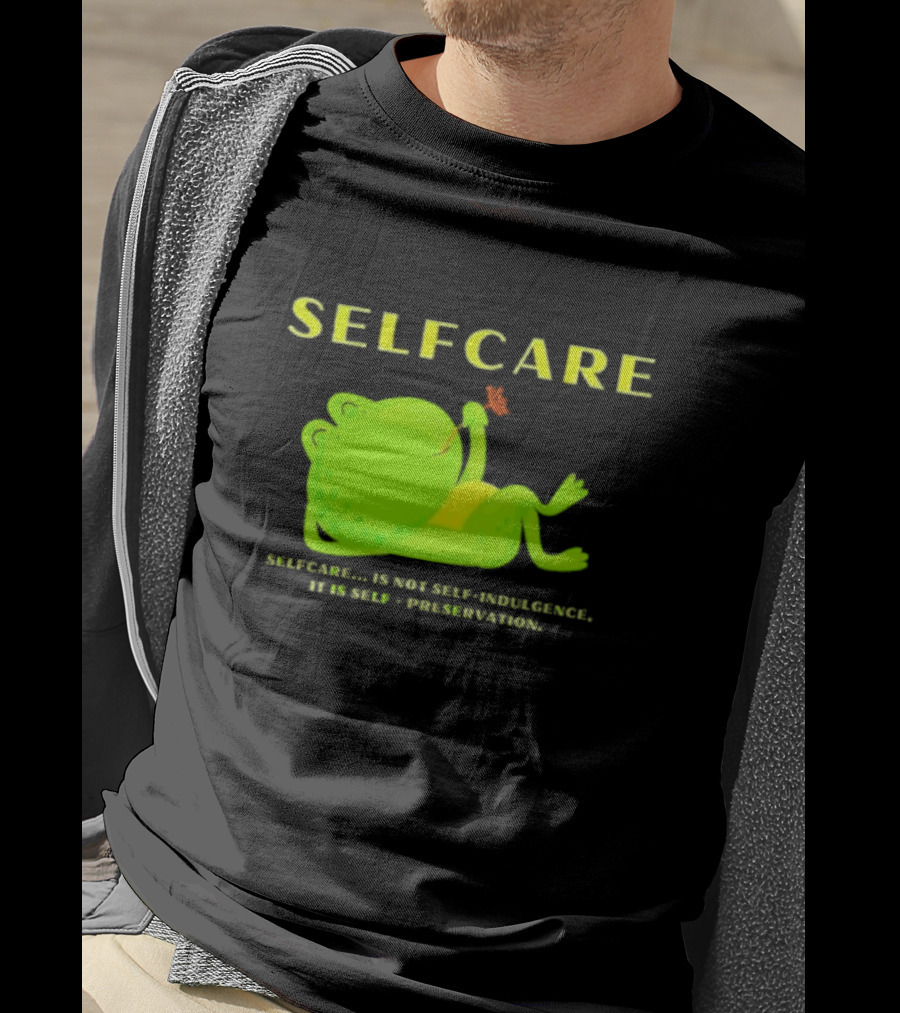 SELFCARE Frog Relaxing Selfcare Is Not Self-Indulgence It Is Self-Preservation T-Shirt