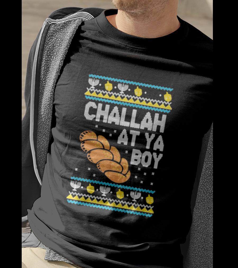 Challah At Ya Boy Hanukkah Ugly Sweater Style With Menorah And Dreidel T-Shirt