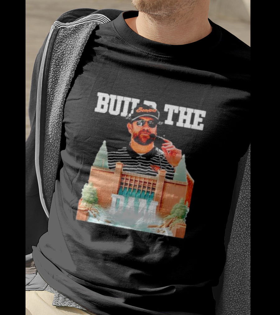 Build The Dam Coach Kyle Devan Beavers T-Shirt
