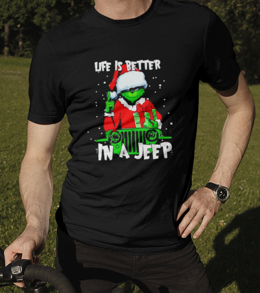 Grinch Santa Life Is Better In A Jeep T-Shirt