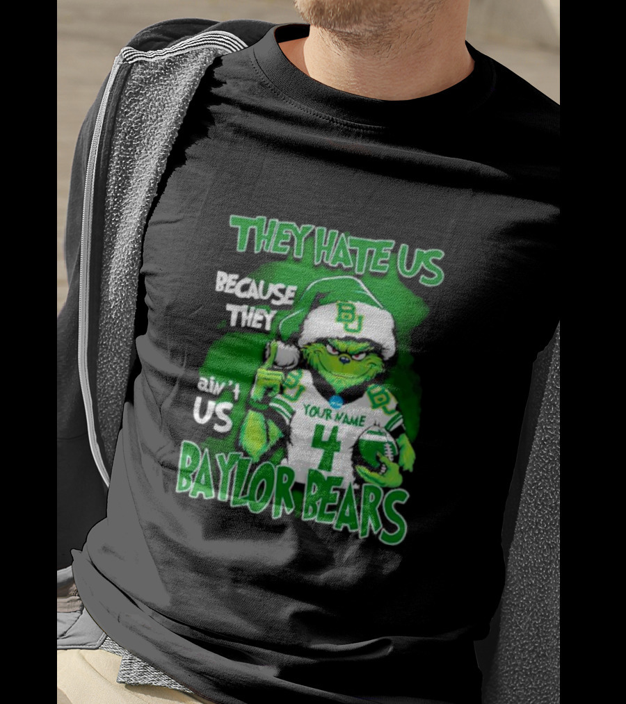 Grinch Santa Baylor Bears Football They Hate Us Because They Ain’t Us Custom Your Name And Number T-Shirt