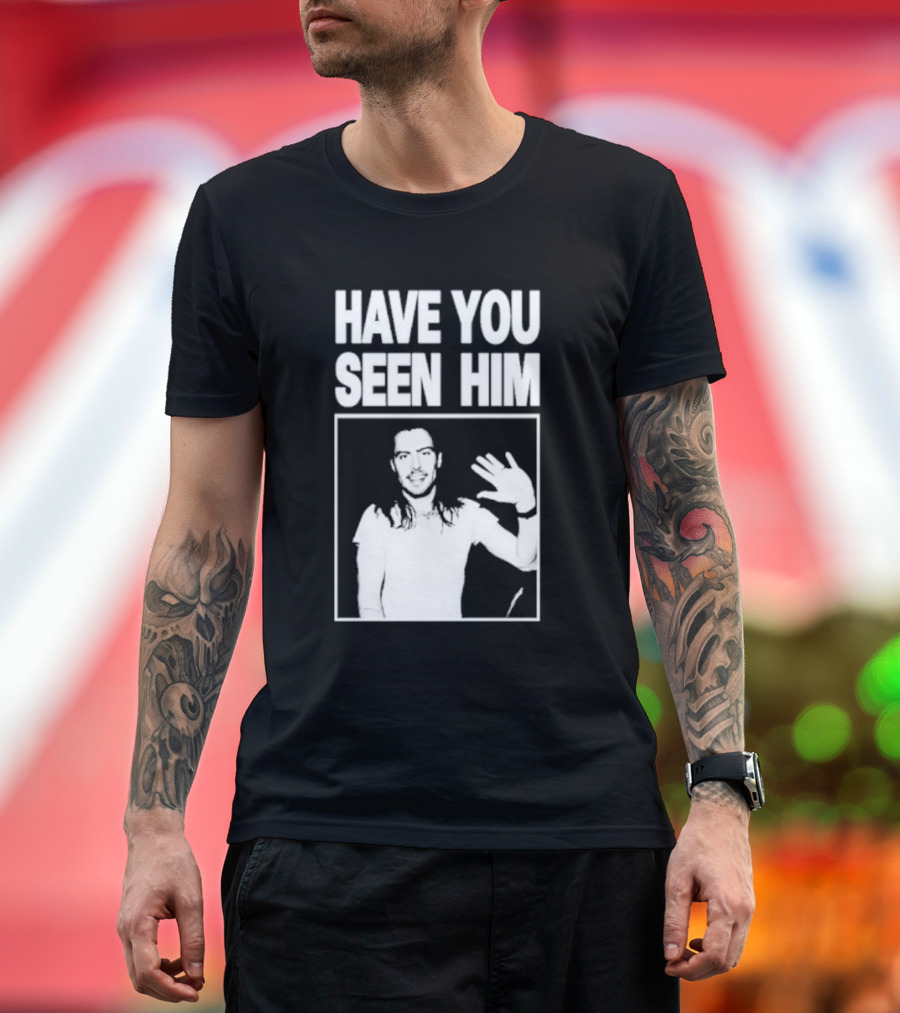 Have You Seen Him Andrew W.K. Wave T-Shirt