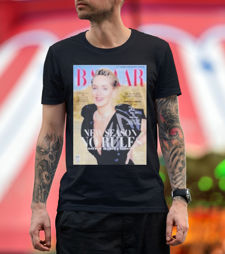 BAZAAR New Season No Rules The Incredible Sharon Stone 30th Anniversary Issue T-Shirt