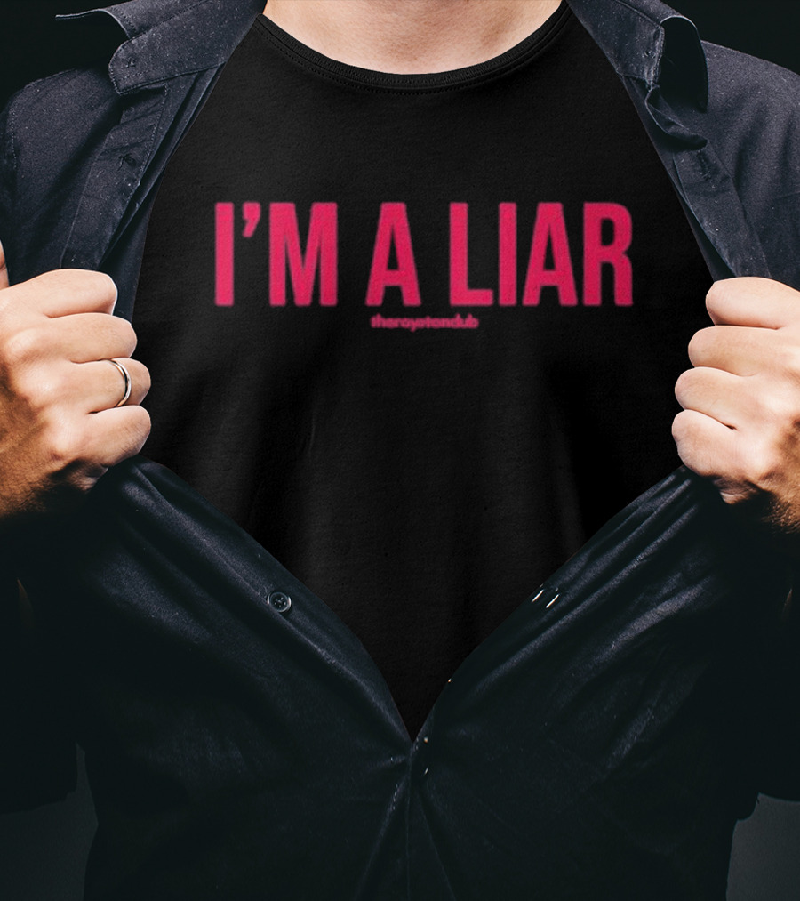 I'm A Liar The Royston Club T-Shirt