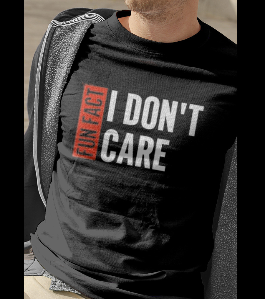 Tyson James Fun Fact I Don’t Care T-Shirt