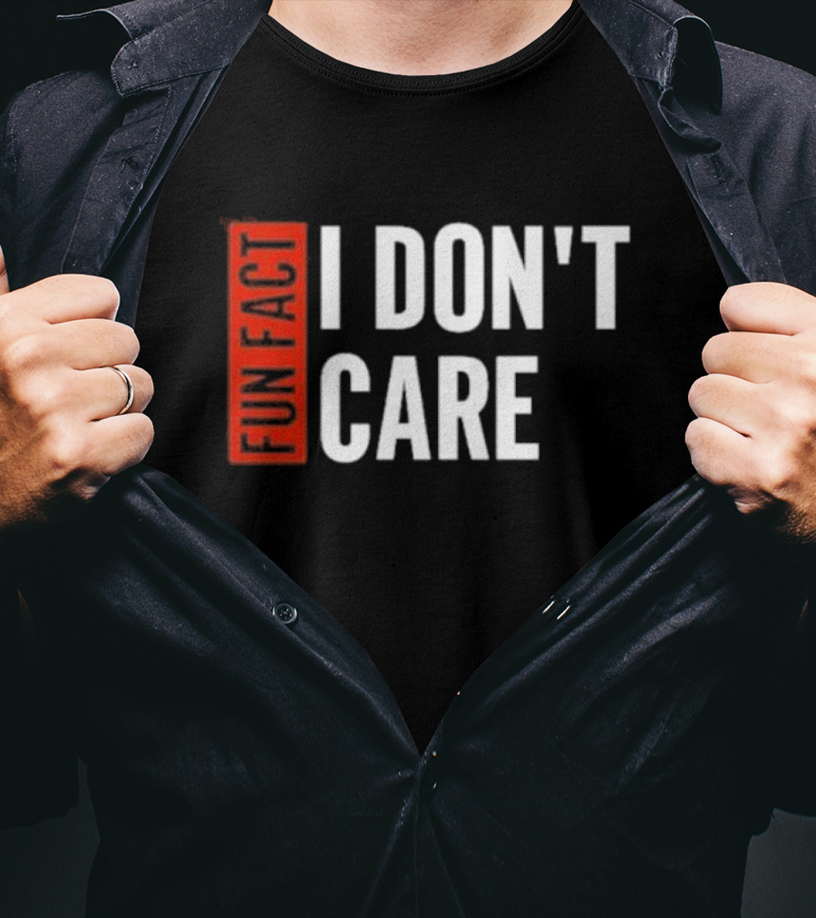 Tyson James Fun Fact I Don’t Care T-Shirt