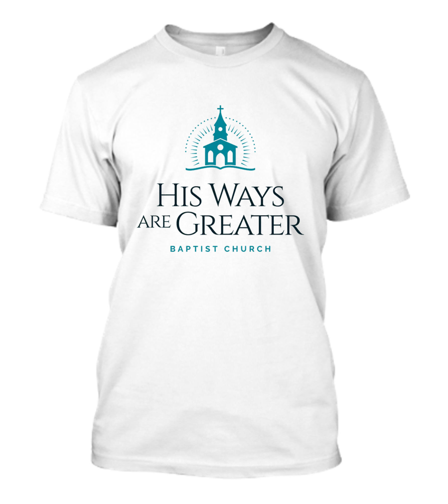 His Ways Are Greater Baptist Church T-Shirt