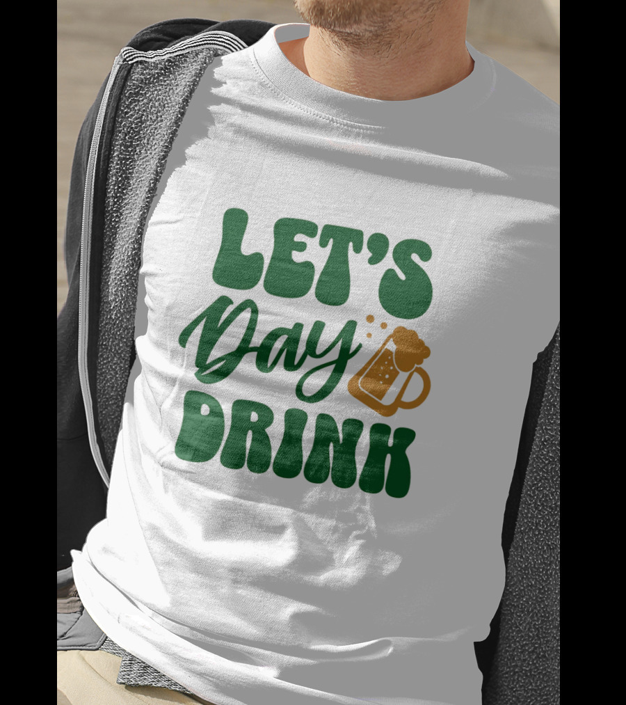 LET'S Day Drink Beer Mug T-Shirt