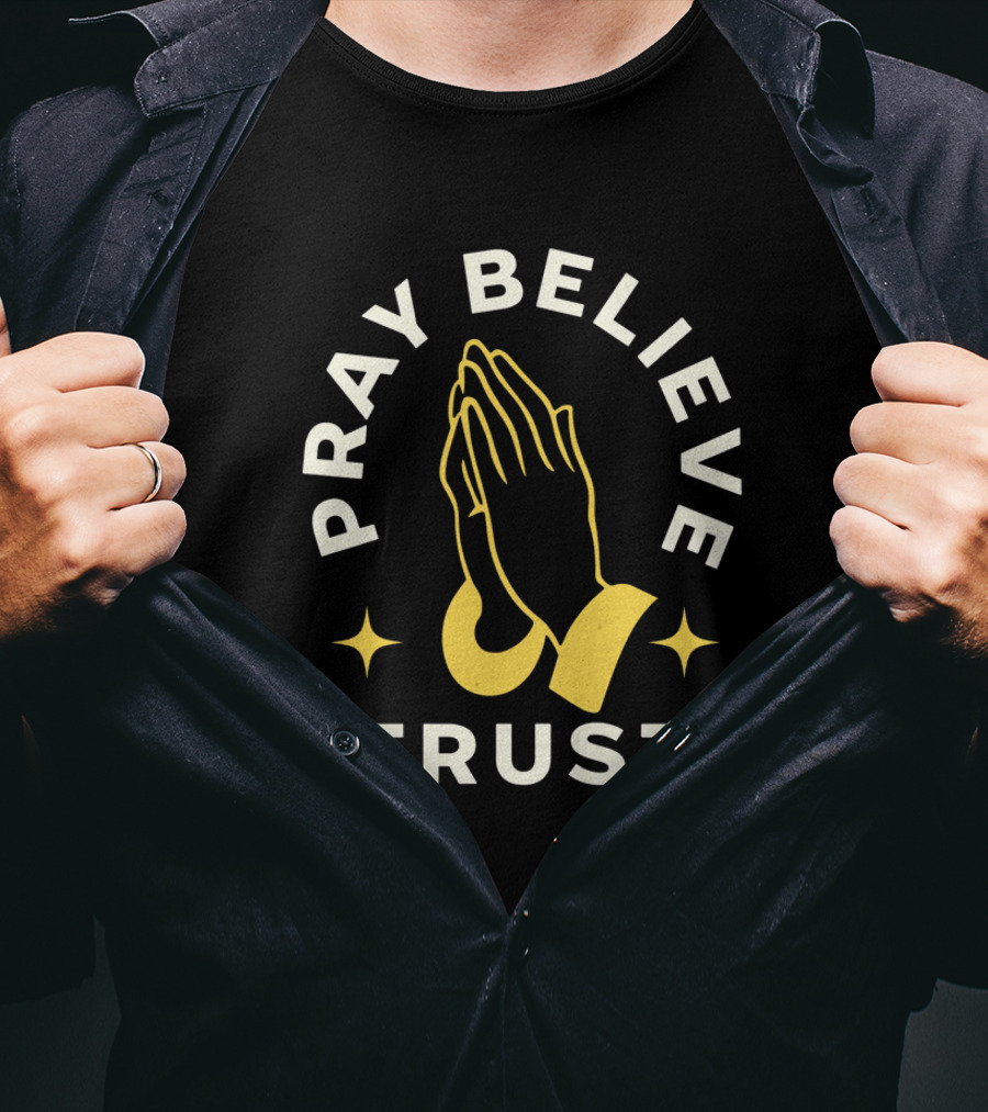 Pray Believe Trust Spiritual Hands And Stars T-Shirt