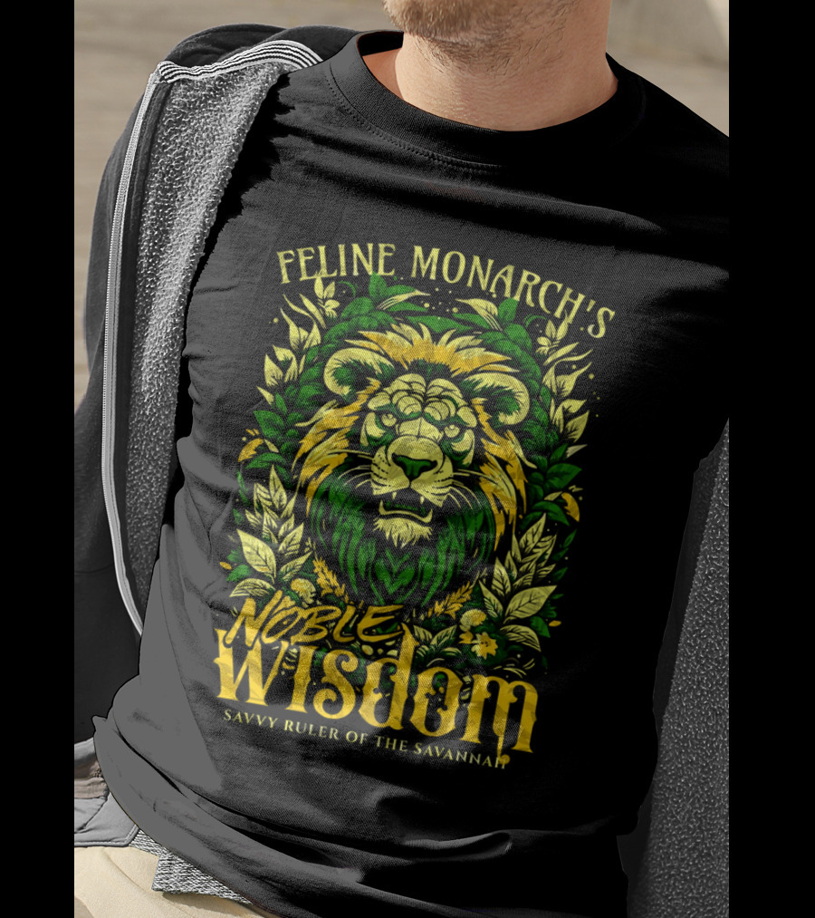 Feline Monarch's Noble Wisdom Savvy Ruler Of The Savannah T-Shirt