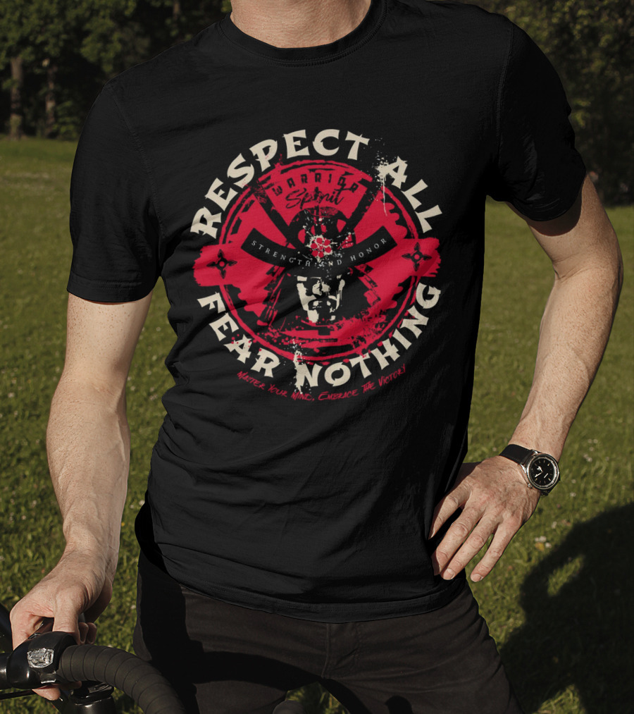 Respect All Fear Nothing Warrior Spirit Strength And Honor Samurai T-Shirt