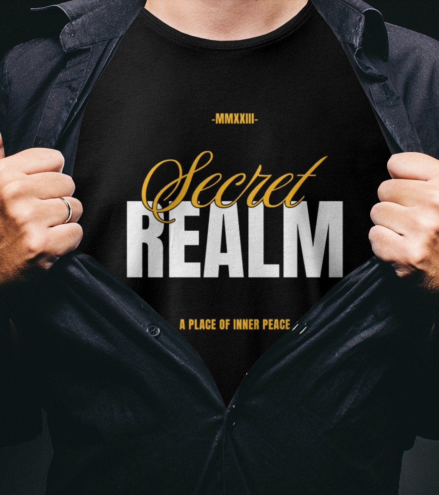 MMXXIII Secret Realm A Place Of Inner Peace T-Shirt