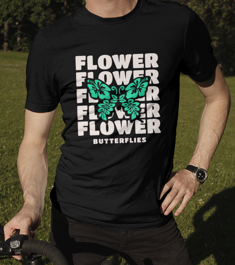 Flower Butterflies Flower Flower Flower Flower Butterflies T-Shirt