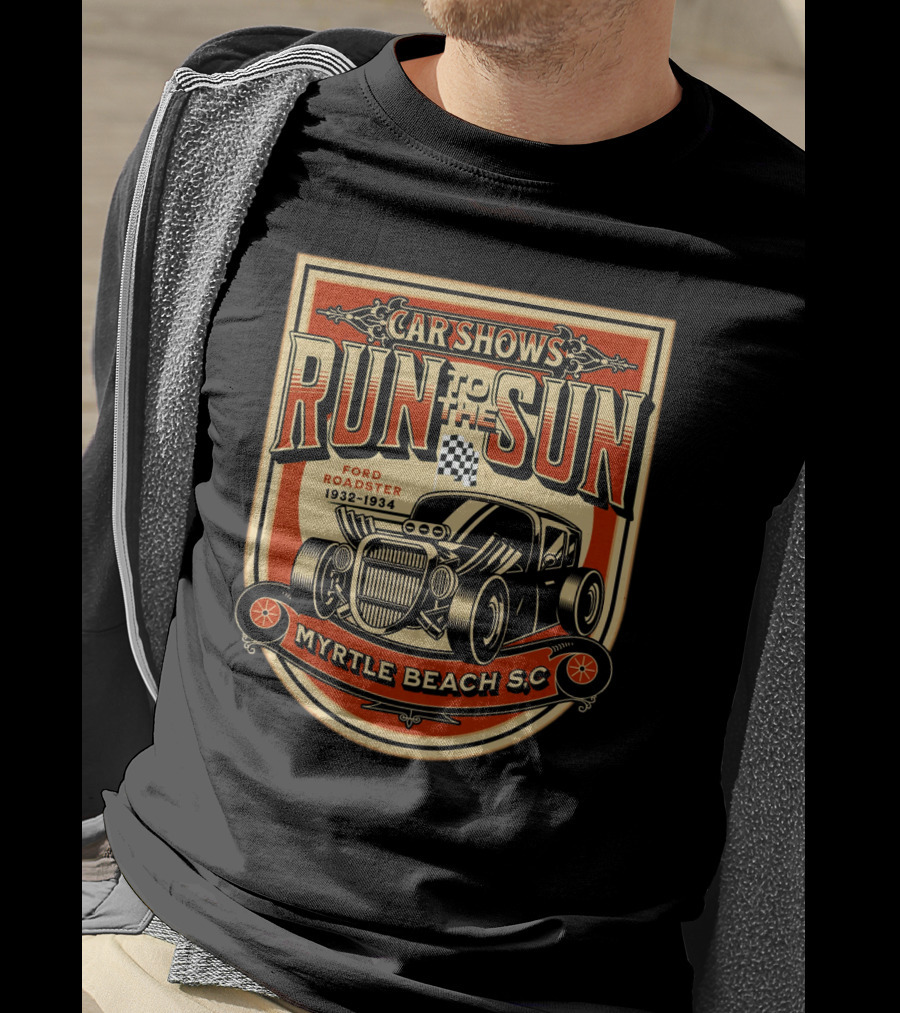 Car Shows Run To The Sun Ford Roadster 1932-1934 Myrtle Beach S.C T-Shirt